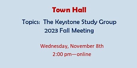 Town Hall Discussion - Keystone Study Group / Fall Meeting 2023 primary image