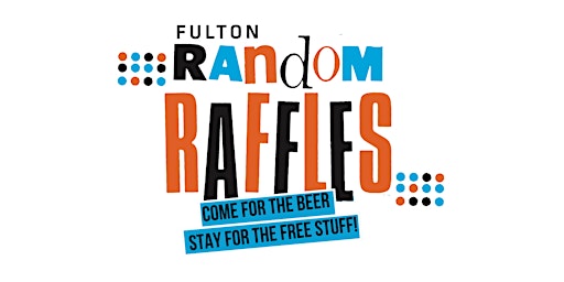 Random Raffles at Fulton! primary image