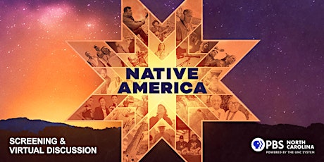 PBS NC Preview Screening of Native America and Virtual Discussion primary image