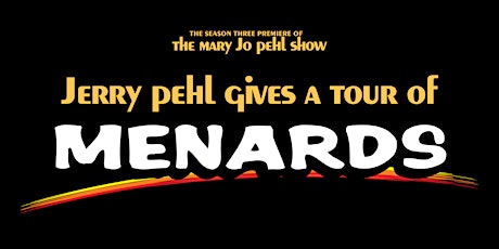 The Mary Jo Pehl Show Presents: Jerry Pehl Gives a Tour of Menards primary image