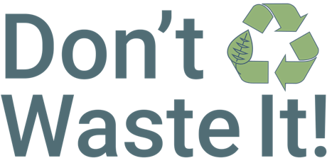 Don't Waste It! Workshop- Apex 05/07/24