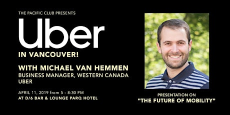 Speaker Event: Uber's Michael van Hemmen, Business Manager, Western Canada primary image