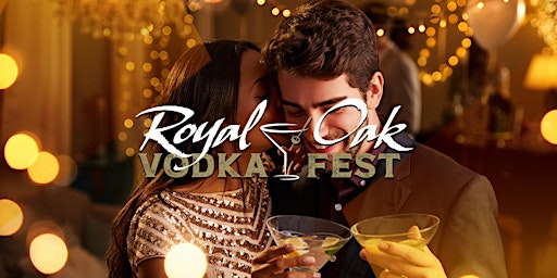 VODKA FEST 2024 - Royal Oak primary image