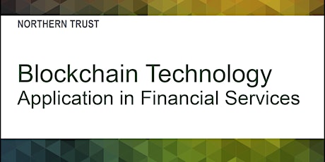 Blockchain Technology - A Case Study of Application in Financial Services primary image