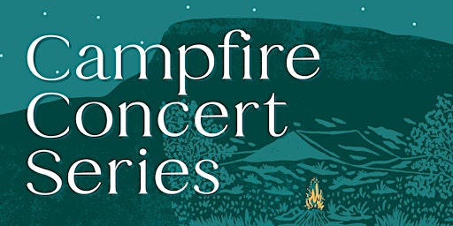 Campfire Concert Series - Nicholas Edward Williams & Friends primary image