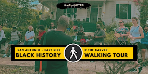 Primaire afbeelding van San Antonio Black History Walking Tour @ The Carver