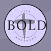 Live B.O.L.D. Movement's Logo