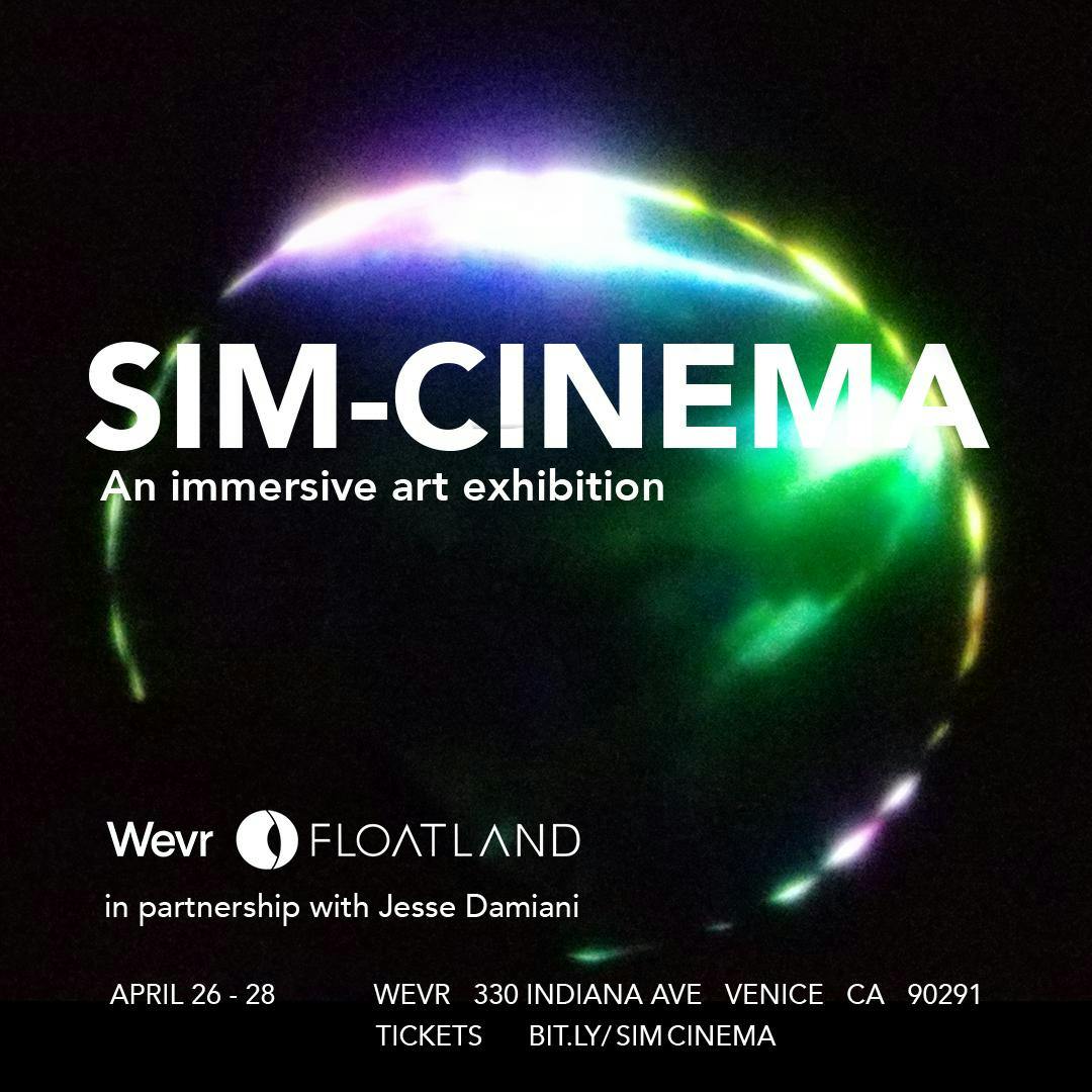 Wevr presents FLOAT LAND: Sim-Cinema