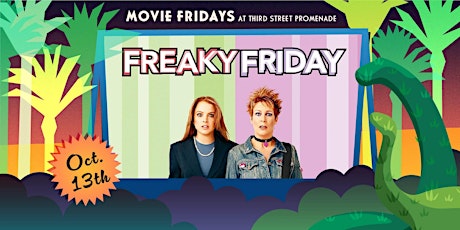 Movie Fridays on Third Street Promenade: Freaky Friday, 10/13 primary image
