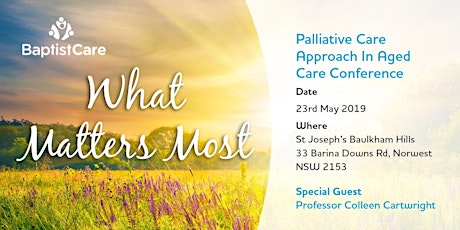 Palliative Care Approach In Aged Care Conference 2019: What Matters Most primary image
