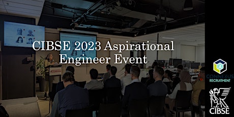 Imagem principal de CIBSE YEN 2023 Aspirational Engineer Event