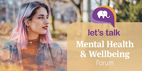 Immagine principale di Mental Health & Wellbeing Forum 