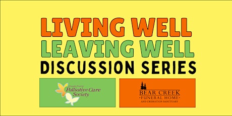 Living Well, Leaving Well Discussion Series