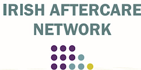 Irish Aftercare Network Annual Conference 2019