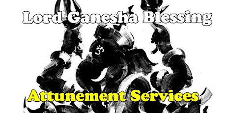 Lord Ganesha Blessing - Attunement Services