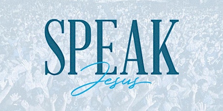 Light of Life International Banquet: Speak Jesus primary image