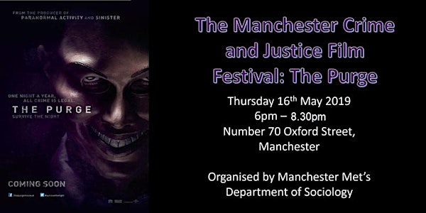 The MANCHESTER CRIME AND JUSTICE Film Festival: The Purge