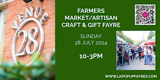 VENUE 28 FARMERS MARKET/ARTISAN CRAFT & GIFT FAYRE - 28 JULY 2024 primary image
