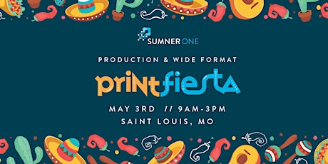 SumnerOne presents: A Production & Wide Format Print Fiesta primary image