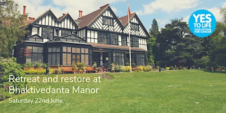 Yes to Life: Retreat and restore at Bhaktivedanta Manor primary image