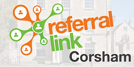 Corsham Referral Link - friendly Business and Community networking Tuesday 7th May 2019 primary image