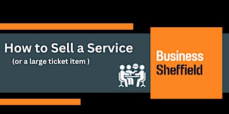 How to sell a service (or big ticket item)