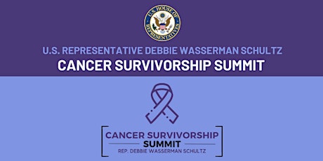 Rep. Wasserman Schultz Cancer Survivorship Summit primary image