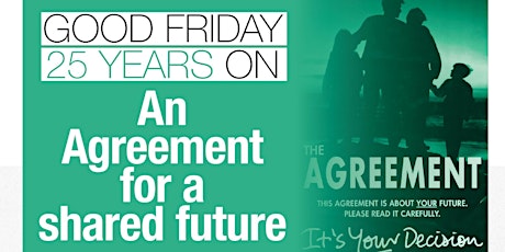 Hauptbild für Good Friday 25 Years On – An Agreement for a shared future