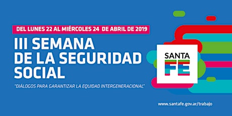 Imagen principal de III SEMANA DE LA SEGURIDAD SOCIAL - "Diálogos para garantizar la equidad intergeneracional" 22, 23 y 24 de abril
