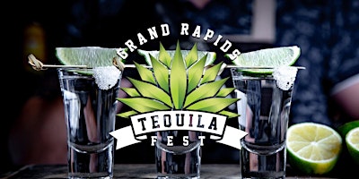 GRAND RAPIDS TEQUILA FEST 2024 primary image