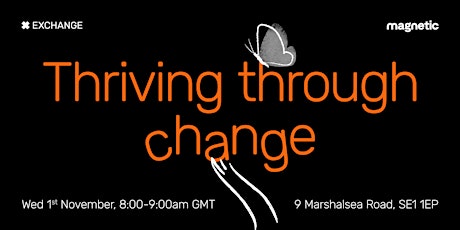 Imagen principal de Exchange: Thriving through change (in person event)