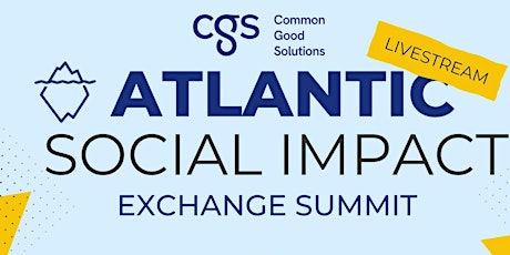 Imagen principal de Atlantic Social Impact Exchange Summit - Livestream