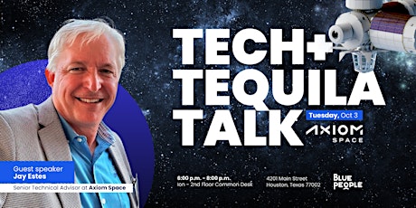 TECH + TEQUILA TALK - Axiom Space primary image