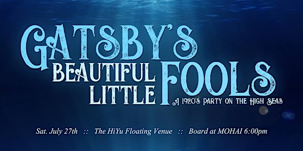 Gatsby's Beautiful Little Fools: A 1920's Party on the High Seas 