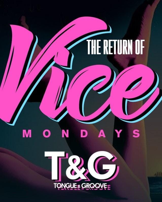 Vice Mondays Ladies Night At Tongue and Groove - RSVP HERE