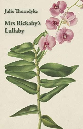 Book Launch: Mrs Rickaby's Lullaby by Julie Thorndyke
