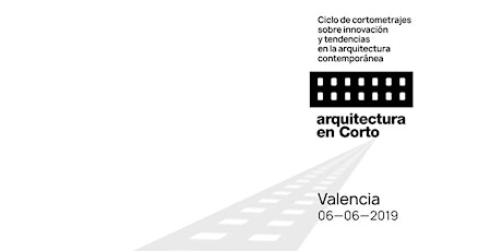 Arquitectura en corto llega a Valencia