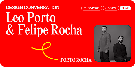 Image principale de Leo Porto & Felipe Rocha (a design conversation)