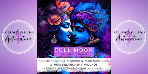 Imagen principal de KUNDALINI ACTIVATION: FULL MOON Transmission w/ COSMIC PLAY-Krishna & Radha