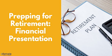 Prepping for Retirement: Financial Presentation primary image