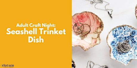 Adult Craft Night: Seashell Trinket Dish primary image