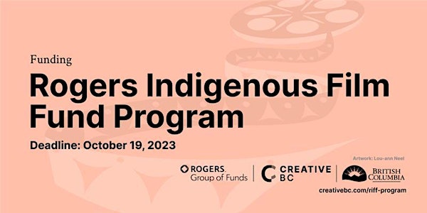 Creative BC Rogers Indigenous Film Fund Program Information Session