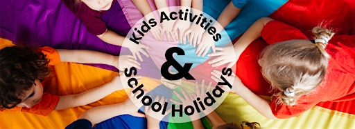Image de la collection pour Kids  Activities & School Holidays
