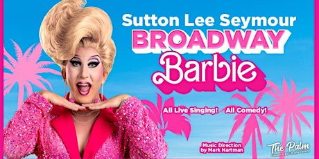 Sutton Lee Seymour - Broadway Barbie