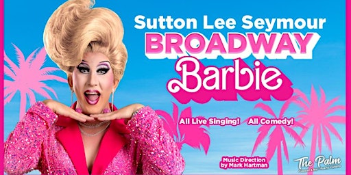 Imagen principal de Sutton Lee Seymour - Broadway Barbie