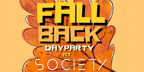 Fall Back Day Party At Society Detroit primary image