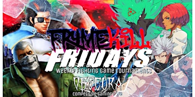 Frame Kill Fridays // Tekken, STRIVE, DOA6 // Weekly Tournament and Meet-up primary image