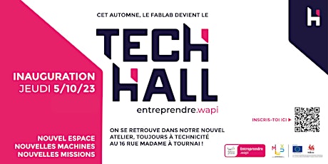 Primaire afbeelding van Inauguration du TechHall by Entreprendre.wapi