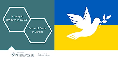 Imagem principal do evento Ar Drywydd Heddwch yn Wcráin | Pursuit of Peace in Ukraine