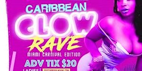 CARIBBEAN GLOW RAVE - MIAMI CARNIVAL 2019 primary image